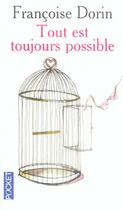 Couverture du livre « Tout est toujours possible » de Francoise Dorin aux éditions Pocket