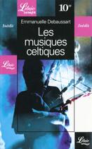 Couverture du livre « Musiques celtiques (les) » de Debaussart Emmanuell aux éditions J'ai Lu