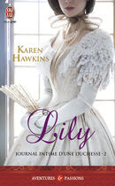 Couverture du livre « Journal intime d'une duchesse Tome 2 ; Lily » de Karen Hawkins aux éditions J'ai Lu