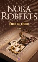 Couverture du livre « Coup de coeur » de Nora Roberts aux éditions J'ai Lu