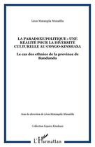 Couverture du livre « Le paradoxe politique : une réalité pour la diversité culturelle au congo-kinshasa » de Léon Matangila Musadila aux éditions Editions L'harmattan