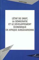 Couverture du livre « L'ÉTAT DE DROIT, LA DÉMOCRATIE ET LE DÉVELOPPEMENT ÉCONOMIQUE EN AFRIQUE SUBSAHARIENNE » de Laurent Gaba aux éditions Editions L'harmattan