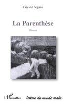 Couverture du livre « La parenthèse » de Gerard Bejjani aux éditions Editions L'harmattan