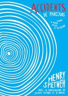 Couverture du livre « Accidents de parcours : histoires de voyages, d'allers et de retours » de Henry Spietweh aux éditions Books On Demand