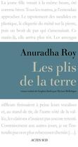 Couverture du livre « Les plis de la terre » de Roy Anuradha aux éditions Editions Actes Sud