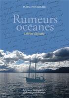 Couverture du livre « Rumeurs océanes ; lettres d'escale » de Marc Bouriche aux éditions Complicites