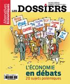 Couverture du livre « Les dossiers d'alternatives economiques - hors-serie - numero 6 l'economie en debats » de  aux éditions Alternatives Economiques