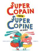 Couverture du livre « Supercopain contre super copine » de Michael Escoffier et Amandine Piu aux éditions Frimousse