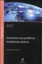 Couverture du livre « Introduction aux problèmes énergétiques globaux (2e édition) » de Gicquel/Renaud et May Gicquel aux éditions Presses De L'ecole Des Mines