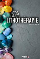 Couverture du livre « La lithotherapie » de Delvale Alice aux éditions Alpen