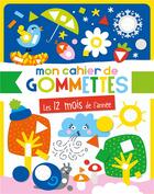 Couverture du livre « Mon cahier de gommettes - les 12 mois de l'annee » de  aux éditions 1 2 3 Soleil