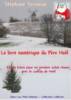 Couverture du livre « Le livre numérique du Père Noël » de Stephane Ternoise aux éditions Jean-luc Petit Editions