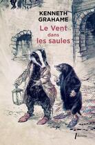 Couverture du livre « Le vent dans les saules » de Kenneth Grahame aux éditions Libretto