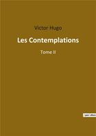 Couverture du livre « Les contemplations - tome ii » de Victor Hugo aux éditions Culturea