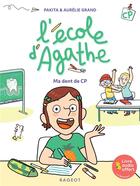 Couverture du livre « L'école d'Agathe - CP : ma dent de CP » de Pakita et Aurelie Grand aux éditions Rageot