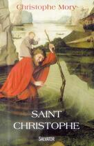 Couverture du livre « Saint Christophe » de Christophe Mory aux éditions Salvator