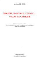 Couverture du livre « Molière, Marivaux, Ionesco... 60 ans de critiques » de Scherer aux éditions Nizet