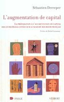 Couverture du livre « L'augmentation de capital en france » de S Dereeper aux éditions Vuibert