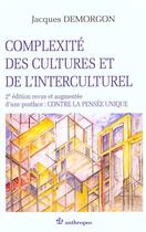 Couverture du livre « Complexite Des Cultures Et De L'Interculturel ; 2e Edition » de Jacques Demorgon aux éditions Economica