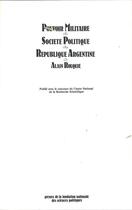 Couverture du livre « Pouvoir militaire et société politique en République argentine » de Alain Rouquié aux éditions Presses De Sciences Po