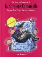 Couverture du livre « Camomille et les trois petites soeurs ; le journal secret de la sorcière Camomille » de Roser Capdevila aux éditions Le Sorbier