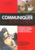 Couverture du livre « Communiquer avec son chien » de Desachy aux éditions De Vecchi