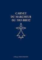 Couverture du livre « Carnet du marcheur du Tro Breiz » de Philippe Lemonnier aux éditions Ouest France