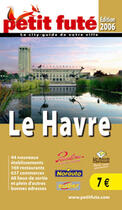 Couverture du livre « Le Havre (édition 2006 » de Collectif Petit Fute aux éditions Le Petit Fute