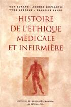 Couverture du livre « Histoire de l'ethique medicale et infirmiere » de Duplantie/Durand aux éditions Pu De Montreal