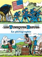 Couverture du livre « Les Tuniques Bleues présentent Tome 5 : la photographie » de Raoul Cauvin et Willy Lambil aux éditions Dupuis