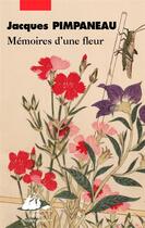 Couverture du livre « Mémoires d'une fleur » de Jacques Pimpaneau aux éditions Picquier
