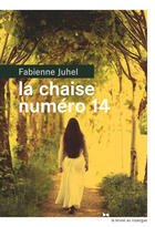 Couverture du livre « La chaise numéro 14 » de Fabienne Juhel aux éditions Editions Du Rouergue