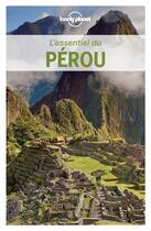 Couverture du livre « L'essentiel du Pérou » de Collectif Lonely Planet aux éditions Lonely Planet France