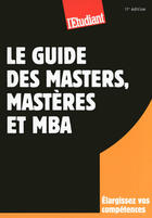 Couverture du livre « Le guide des masters, mastères et MBA 11ED » de Yael Didi et Violaine Miossec aux éditions L'etudiant