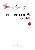 Couverture du livre « Pybrac » de Pierre Louys aux éditions La Bourdonnaye