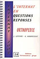 Couverture du livre « Internat 2004 ; orthopédie » de Jeremie Lefevre et G. Nourrissat aux éditions Vernazobres Grego