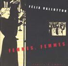 Couverture du livre « Femmes, femmes » de Felix Vallotton aux éditions Ombres