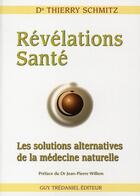 Couverture du livre « Révélations santé » de Thierry Schmitz aux éditions Guy Trédaniel