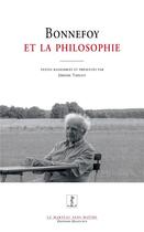 Couverture du livre « Bonnefoy et la philosophie » de Collectif/Thelot aux éditions Manucius