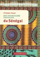 Couverture du livre « Dictionnaire insolite de Sénégal » de Christophe Parayre aux éditions Cosmopole
