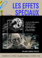 Couverture du livre « Les effets spéciaux » de Rejane Hamus-Valee aux éditions Cahiers Du Cinema