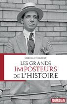 Couverture du livre « Les grands imposteurs de l'histoire » de Mireille Thibault aux éditions Jourdan