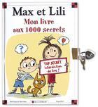 Couverture du livre « Max et Lili ; mon livre aux 1000 secrets » de Serge Bloch et Dominique De Saint-Mars aux éditions Calligram