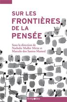 Couverture du livre « Sur les frontières de la pensée : Contributions d'une approche dialogique et socioculturelle à l'étude des interactions en contextes » de Nathalie Muller Mirza et Marcelo Dos Santos Mamed et Maryse Bournel-Bosson et Bernard Burnand et Josephine Convertini aux éditions Antipodes Suisse