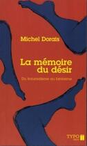 Couverture du livre « La mémoire du désir » de Michel Dorais aux éditions Typo