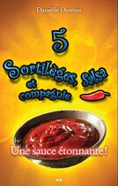 Couverture du livre « Sortilèges, salsa et compagnie t.5 ; une sauce étonnante ! » de Danielle Dumais aux éditions Editions Ada