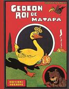 Couverture du livre « Gedeon roi de matapa » de Benjamin Rabier aux éditions Hoebeke