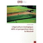 Couverture du livre « L'agriculture ecologique: defis et perspectives dans le musindi » de Luvagho Kambale aux éditions Editions Universitaires Europeennes