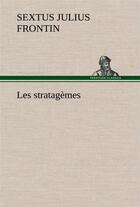 Couverture du livre « Les stratagemes » de Frontin S J. aux éditions Tredition