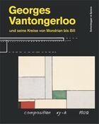 Couverture du livre « Georges vantongerloo und seine kreise von mondrian bis bill /allemand » de Christoph Brockhaus aux éditions Scheidegger